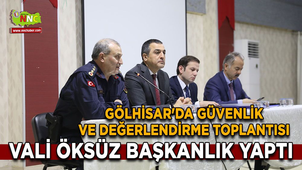 Burdur Valisi Türker Öksüz Başkanlığında Gölhisar'da Toplantı