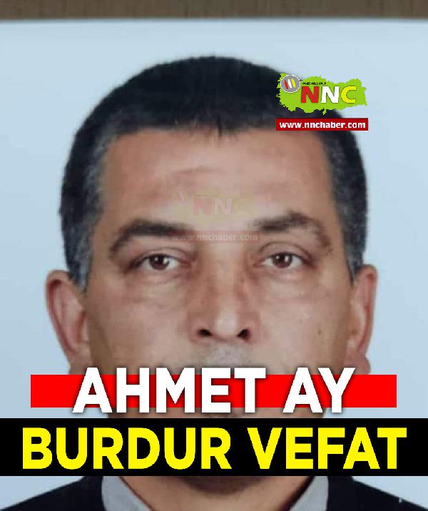 Burdur Vefat Ahmet Ay