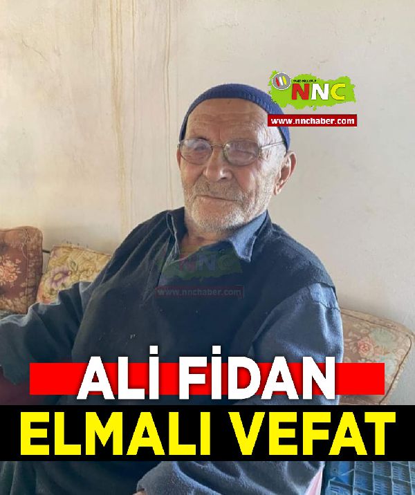 Elmalı Vefat Ali Fidan