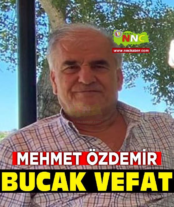 Mehmet Özdemir vefat Bucak 