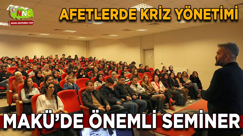 Afetlerde Kriz Yönetimi: Burdur Mehmet Akif Ersoy Üniversitesi'nde Önemli Seminer