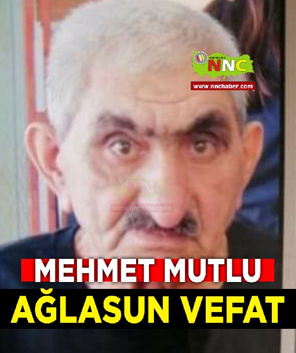 Ağlasun Vefat Mehmet Mutlu