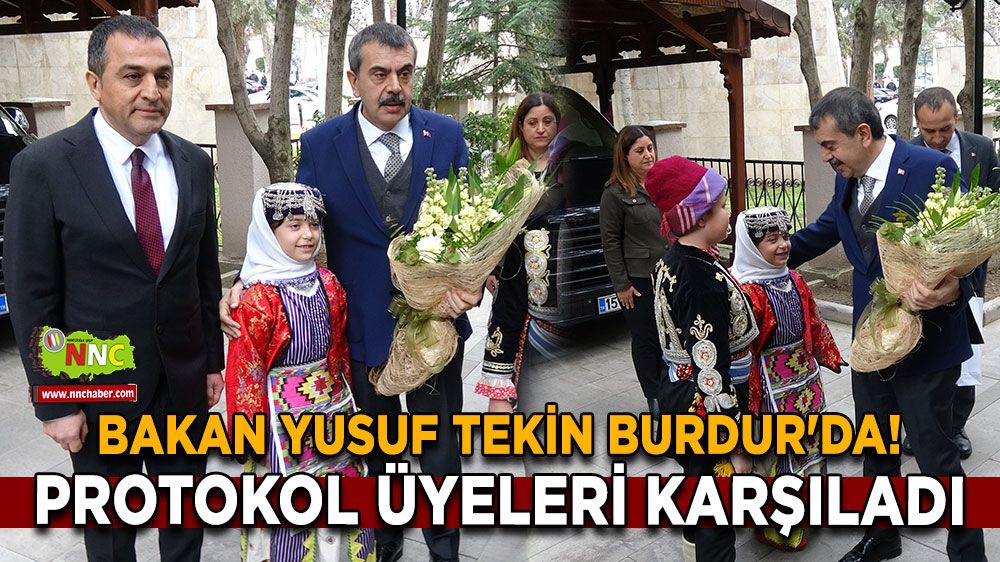 Bakan Yusuf Tekin Burdur'da! Protokol üyeleri karşıladı