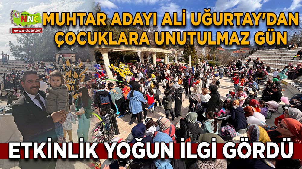Bucak'ta Muhtar Adayı Ali Uğurtay'dan Çocuklara Unutulmaz Gün