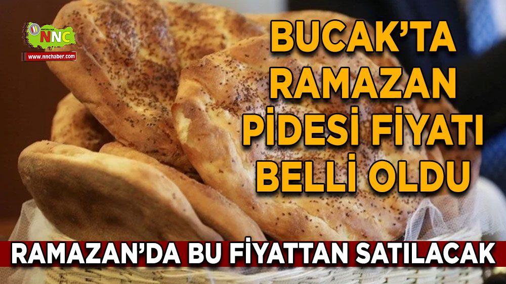 Bucak'ta Ramazan pidesi fiyatı ne kadar oldu? Ramazan pidesi fiyatı belli oldu