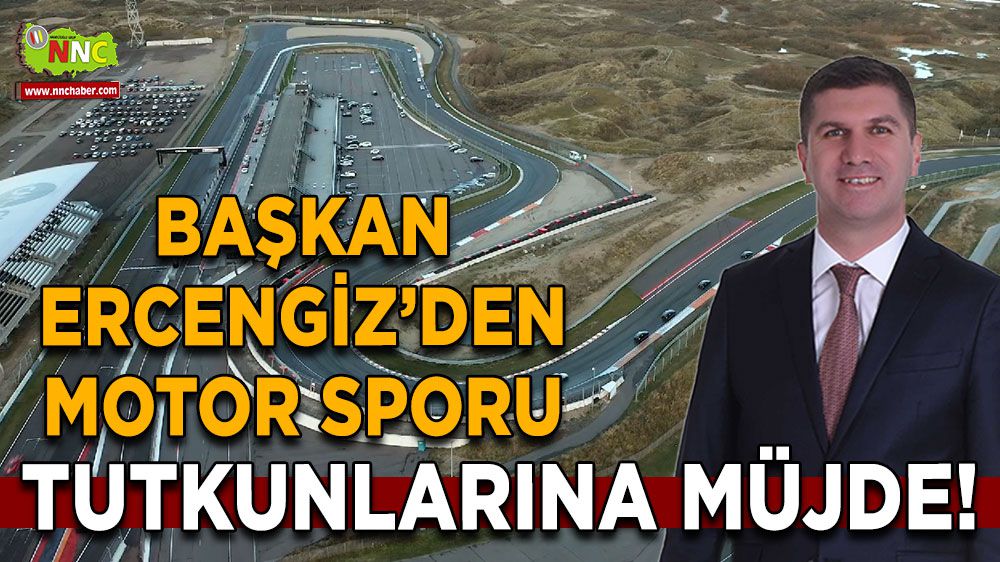 Burdur'a Pist Yapılıyor! Başkan Ercengiz'den Motor Sporu Tutkunlarına Müjde!