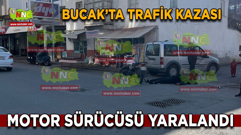 Burdur Bucak'ta trafik kazası! Motor sürücüsü yaralandı