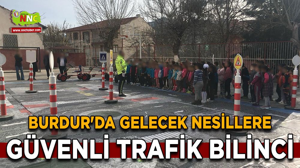 Burdur'da Gelecek Nesillere Güvenli Trafik Bilinci