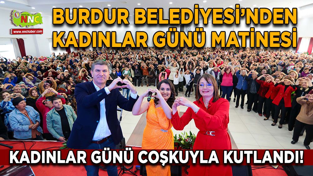 Burdur'da Kadınlar Günü Coşkuyla Kutlandı!