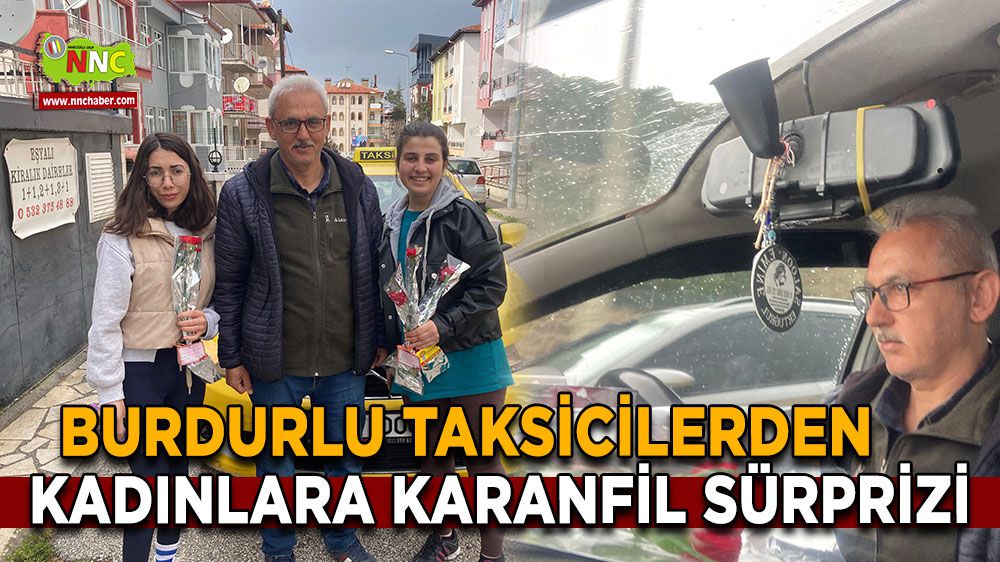 Burdur'da Taksi Durağından Kadınlara Karanfil Sürprizi