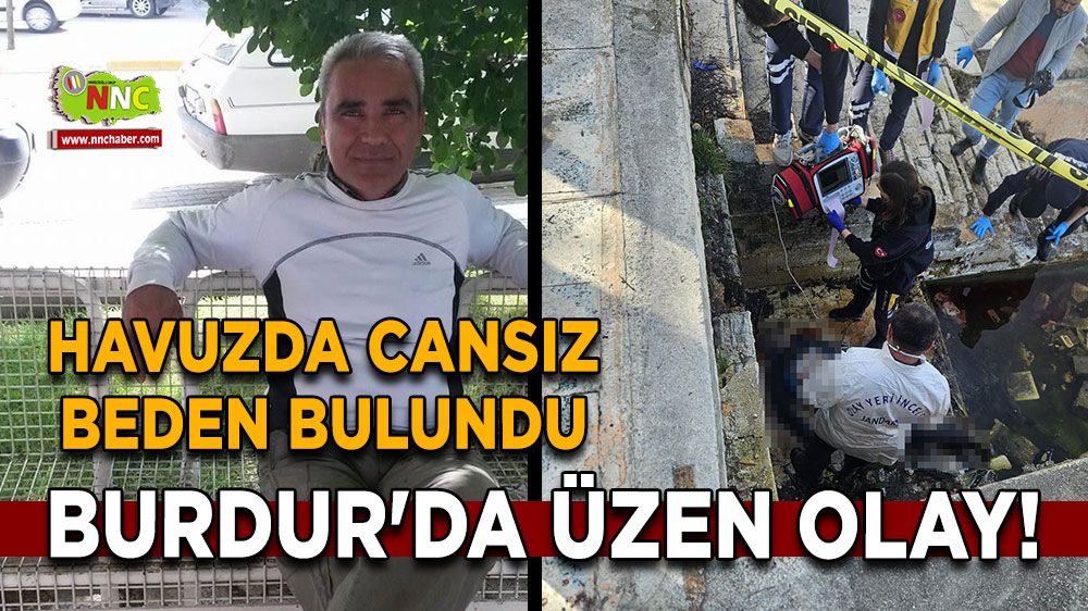 Burdur'da üzen olay! Havuzda cansız beden bulundu
