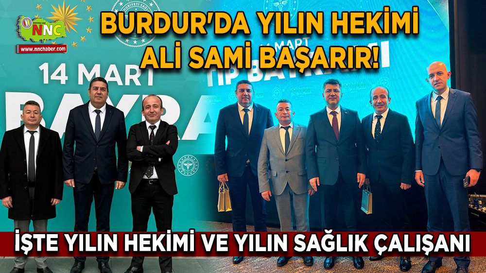 Burdur'da Yılın Hekimi Ali Sami Başarır! İşte Yılın Hekimi ve Yılın Sağlık Çalışanı