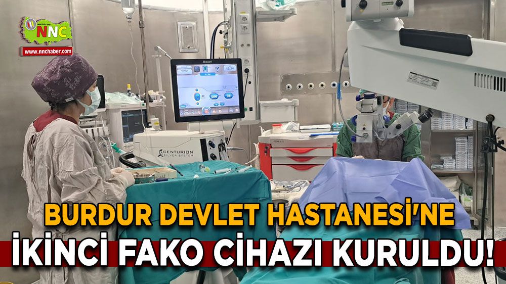 Burdur Devlet Hastanesi'ne ikinci fako cihazı kuruldu!
