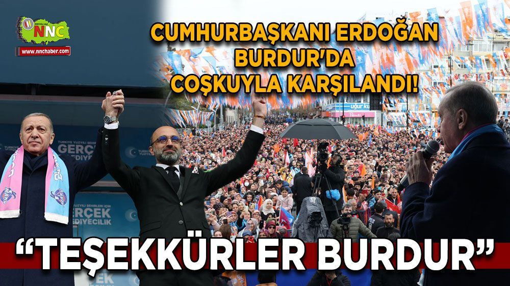 Burdur Haber - Cumhurbaşkanı Burdur'da Coşkuyla Karşılandı