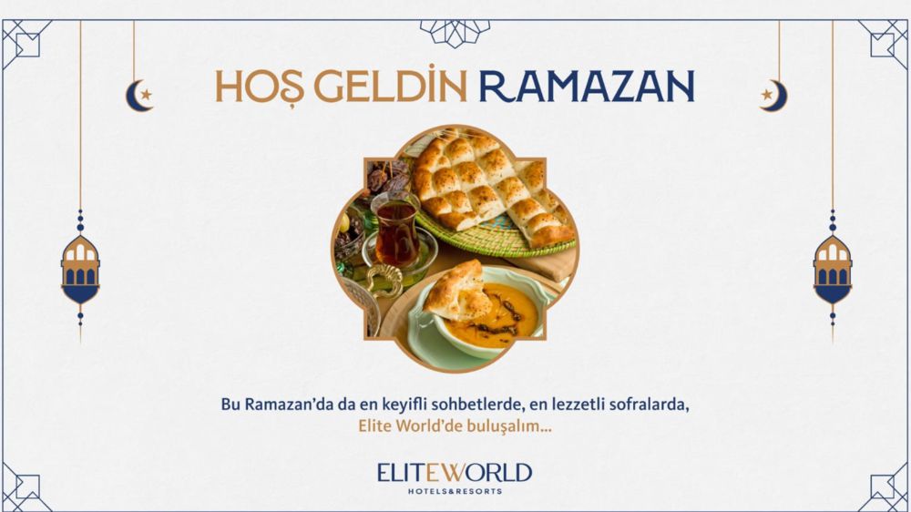 Elite World’den Ramazan ayında iftar keyfi