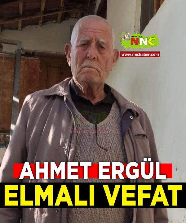 Elmalı vefat Ahmet Ergül