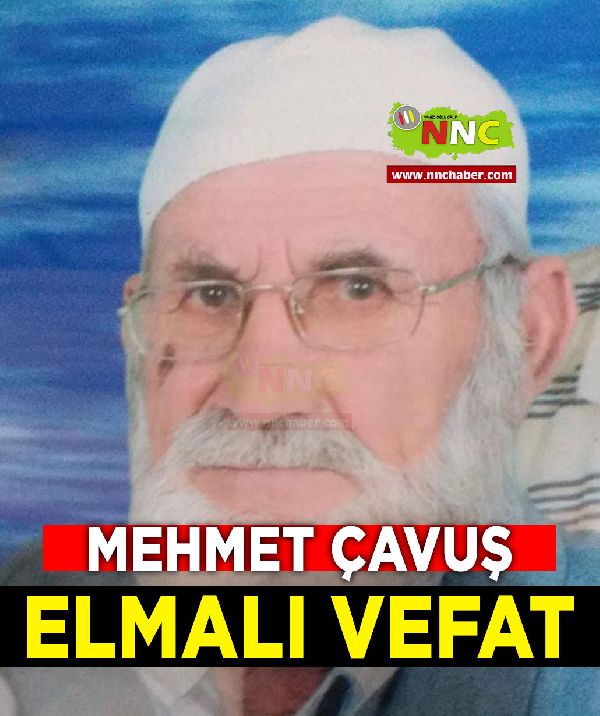 Elmalı Vefat Mehmet Çavuş