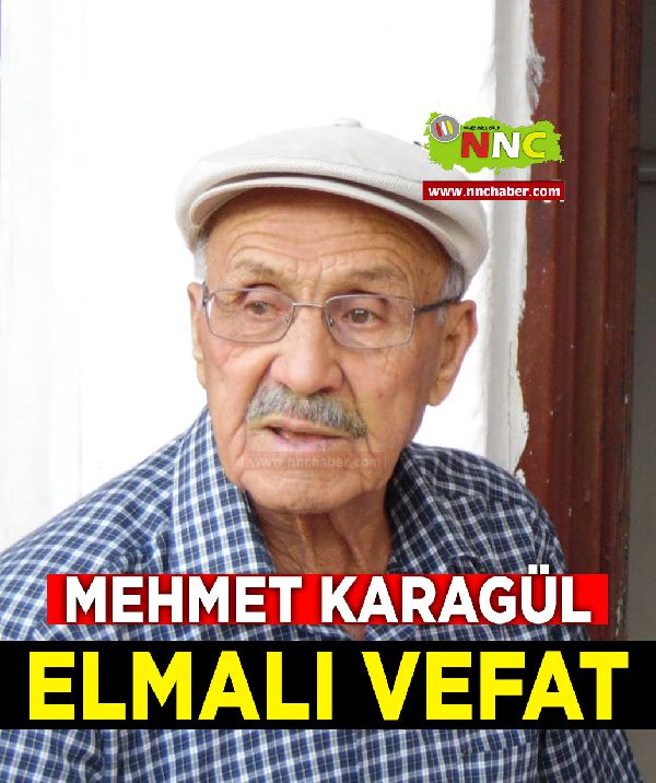 Elmalı Vefat Mehmet Karagül 