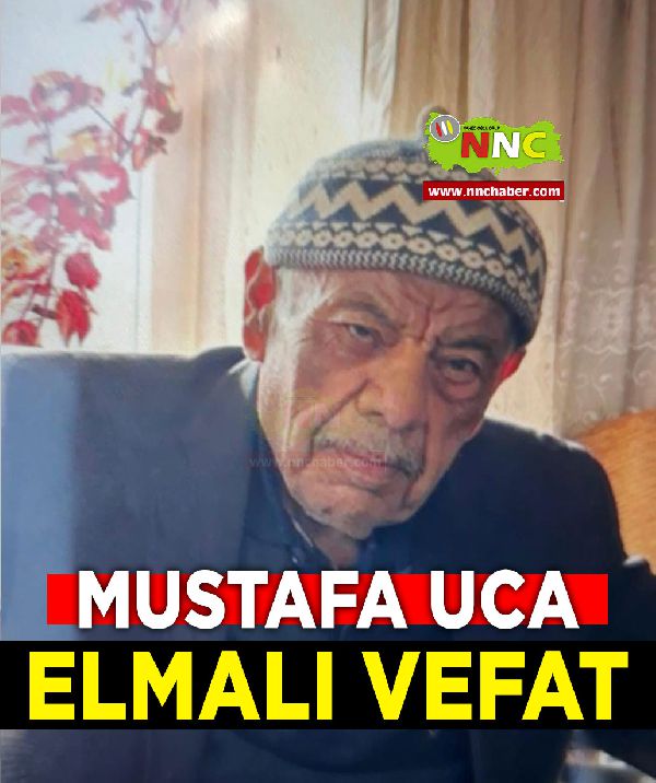 Elmalı Vefat Mustafa Uca