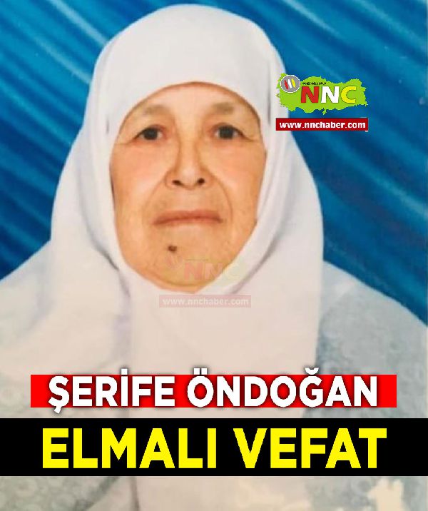 Elmalı Vefat Şerife Öndoğan 