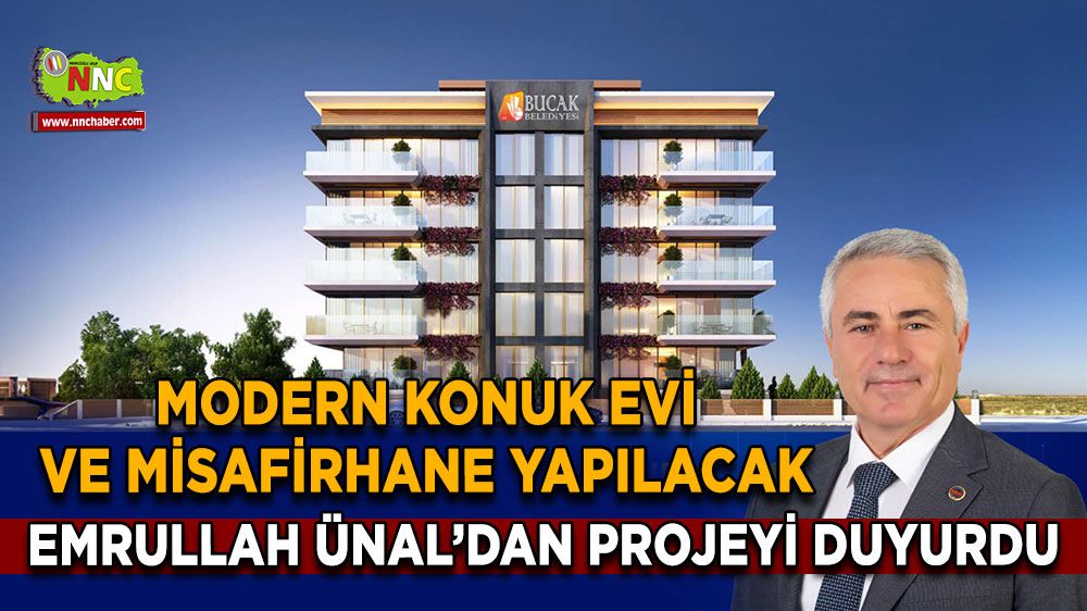 Emrullah Ünal duyurdu! Bucak'a Modern Konuk Evi ve Misafirhane Geliyor!