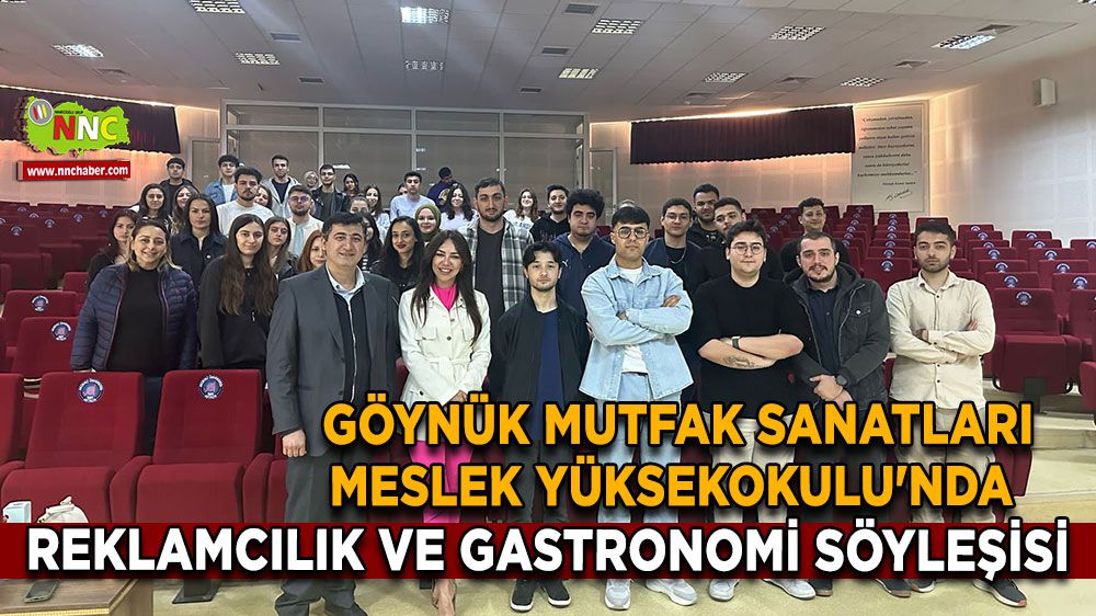 Göynük Mutfak Sanatları Meslek Yüksekokulu'nda Reklamcılık ve Gastronomi Söyleşisi