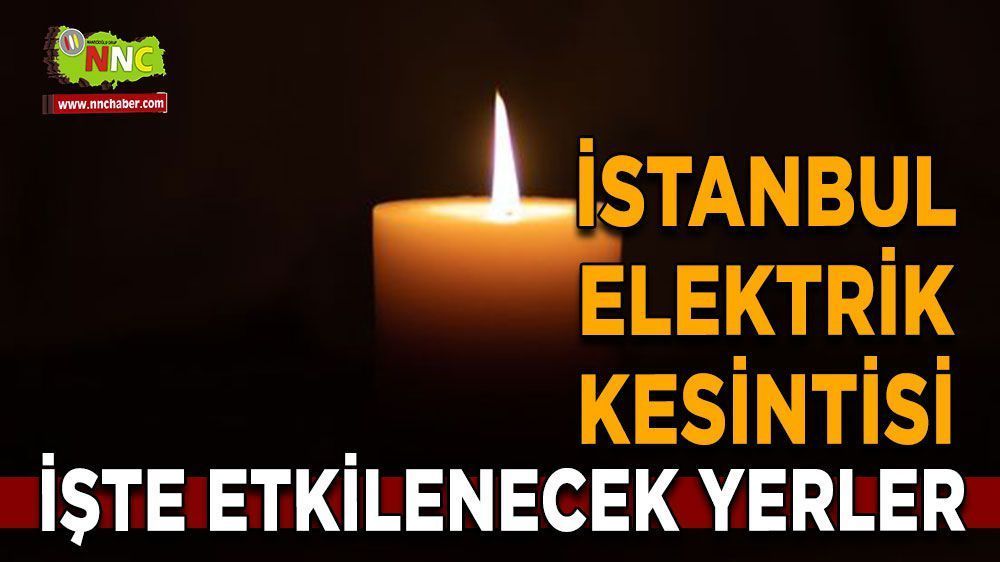 İstanbul elektrik kesintisi! 01 Nisan İstanbul'da elektrik kesintisi nerede yaşanacak?