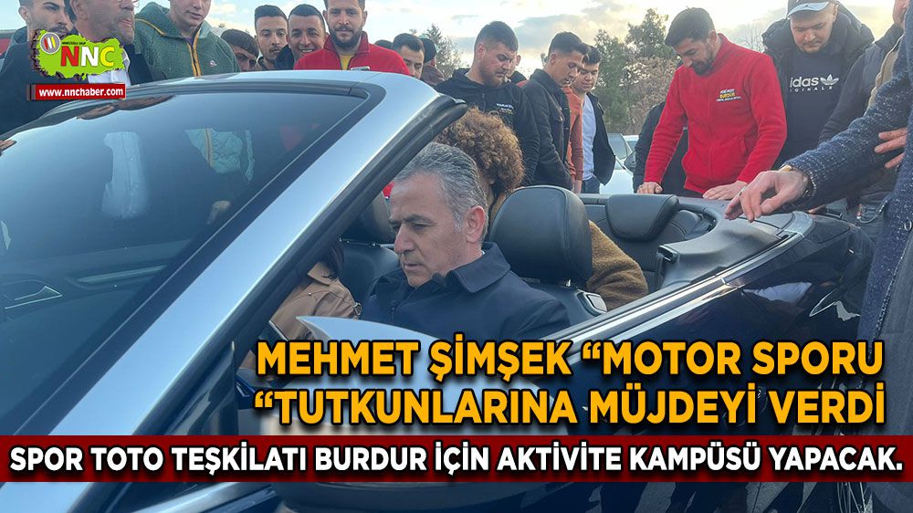 Mehmet Şimşek'in Burdur'a Motor Sporları Aktivite Kampüsü Sözü