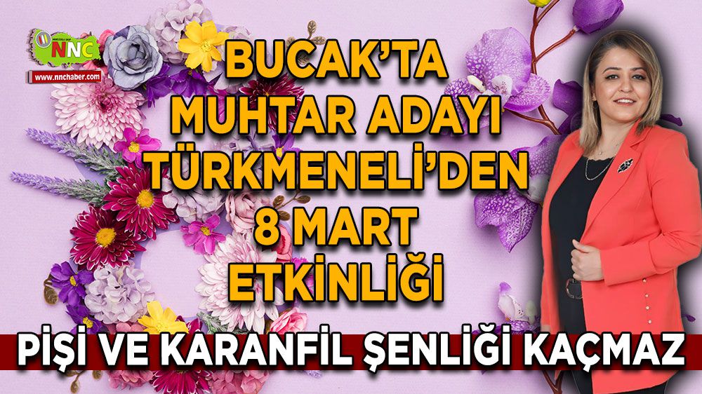 Muhtar Adayı Dilek Türkmeneli'den 8 Mart Etkinliği