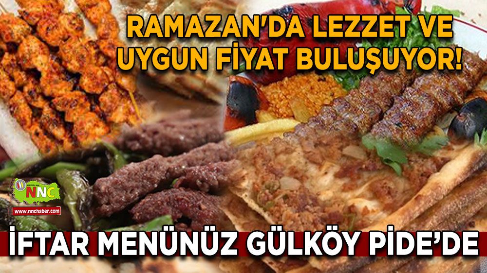 Ramazan'da Lezzet ve Uygun Fiyat Buluşuyor! Gülköy Pide Salonu'nda İftar Menüsü