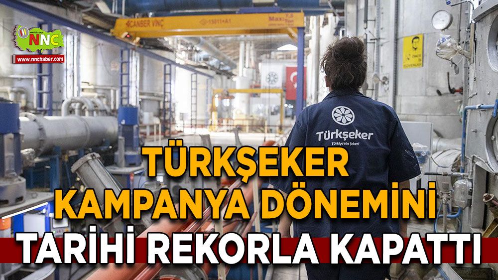 Türkşeker son 25 yılın en yüksek üretimine ulaştı!