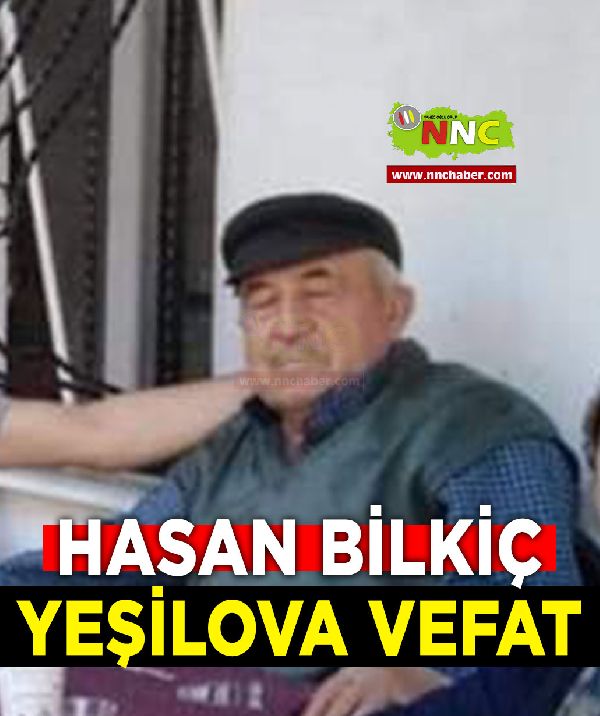 Yeşilova Vefat Hasan Bilkiç