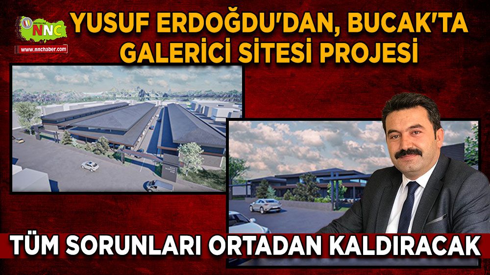 Yusuf Erdoğdu'dan, Bucak'ta galerici sitesi projesi