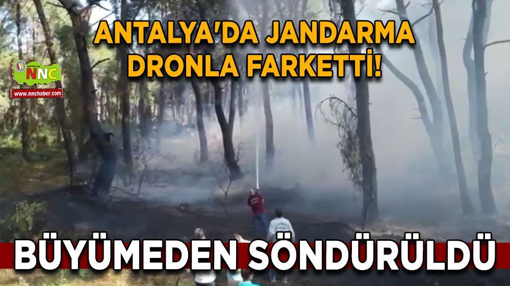 Antalya'da Ormanda yangın çıktı, Dron denetiminde fark edildi!