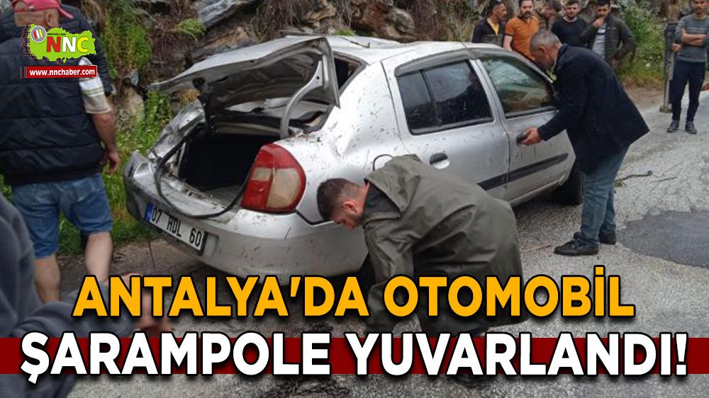 Antalya'da otomobil şarampole yuvarlandı!
