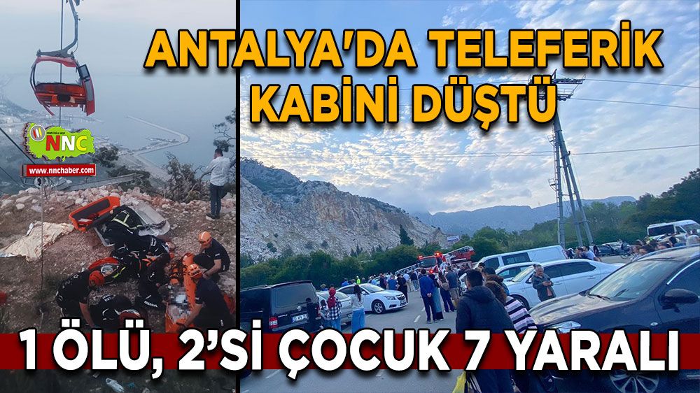 Antalya'da teleferikte korku dolu anlar! Ölü ve yaralılar var