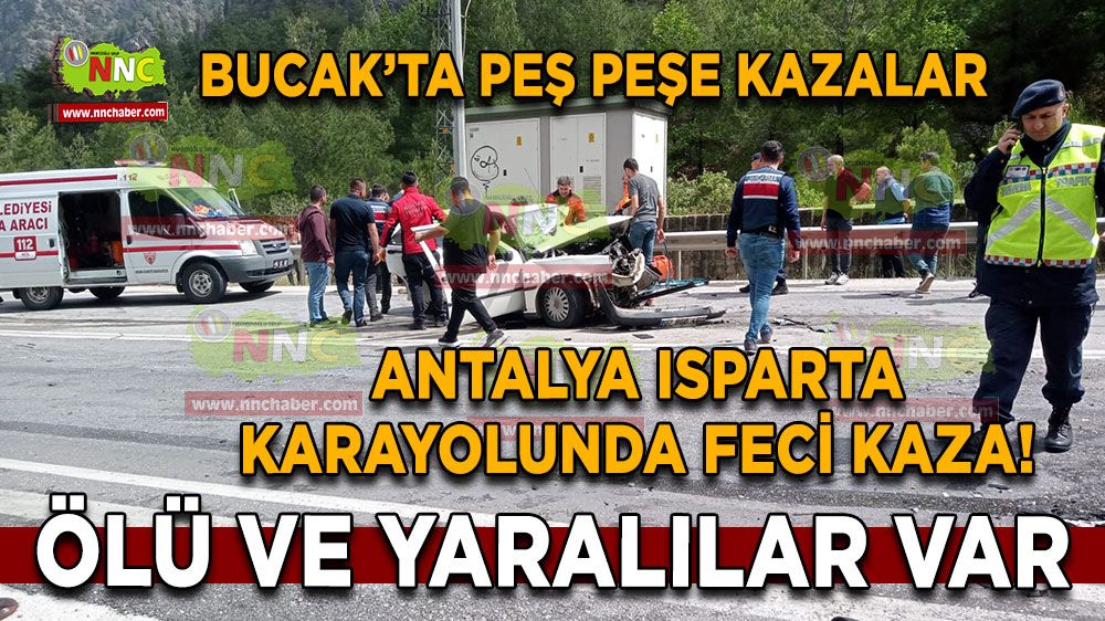 Antalya Isparta karayolunda feci kaza! Ölü ve yaralılar var