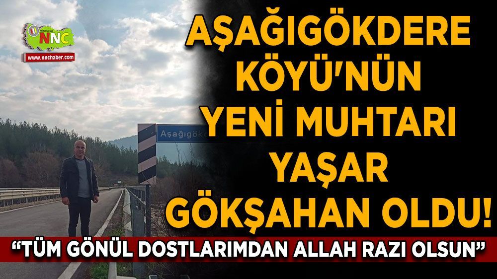 Aşağıgökdere Köyü seçimi yaptı! Yaşar Gökşahan muhtar oldu