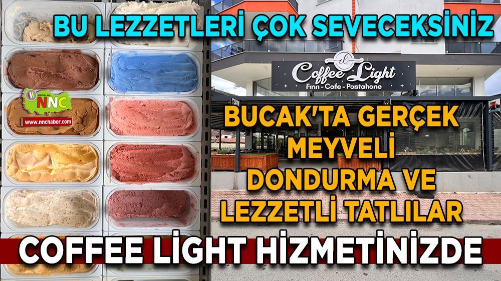 Bucak'ta Gerçek Meyveli Dondurma ve Lezzetli Tatlılar! Coffee Light hizmetinizde