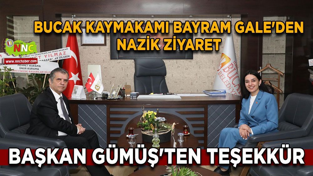 Bucak'ta Ziyaret Yoğunluğu: Kaymakam Gale, Belediye Başkanı Gümüş'le Görüştü!