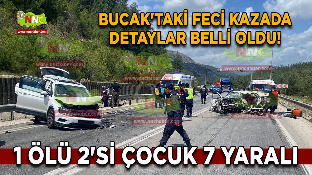 Bucak'taki feci kazada detaylar belli oldu! 1 ölü 2'si çocuk 7 yaralı