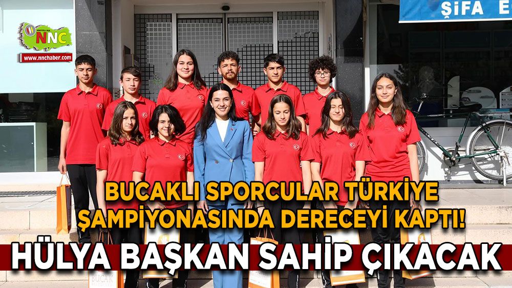 Bucaklı Sporcular Türkiye şampiyonasında dereceyi kaptı! Hülya Başkan sahip çıkacak