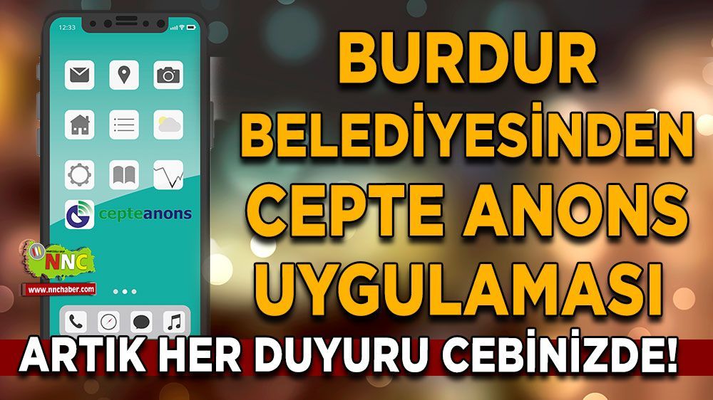 Burdur Belediyesi 'Cepte Anons' Uygulamasını Başlatıyor!