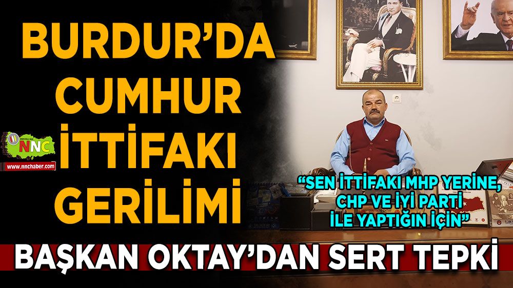 Burdur'da Cumhur İttifakı tartışması! Gültekin Oktay'dan sert tepki