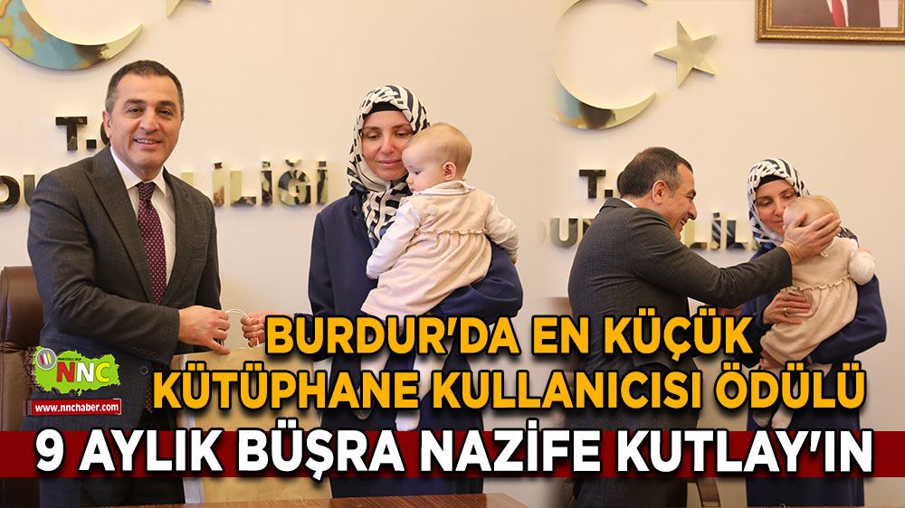 Burdur'da en küçük kütüphane kullanıcısı ödülü 9 aylık Büşra Nazife Kutlay'ın