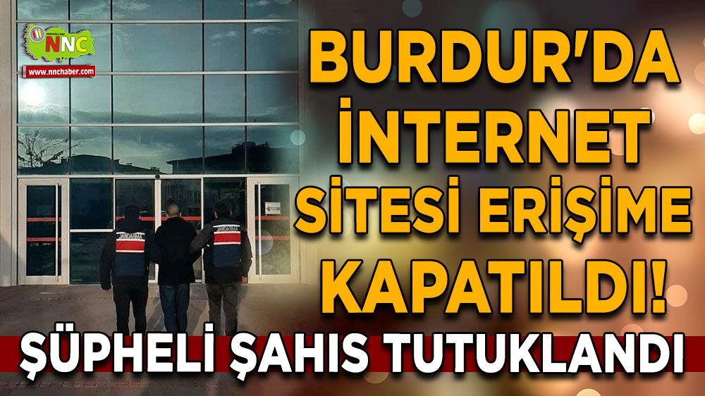 Burdur'da internet sitesi erişime kapatıldı!