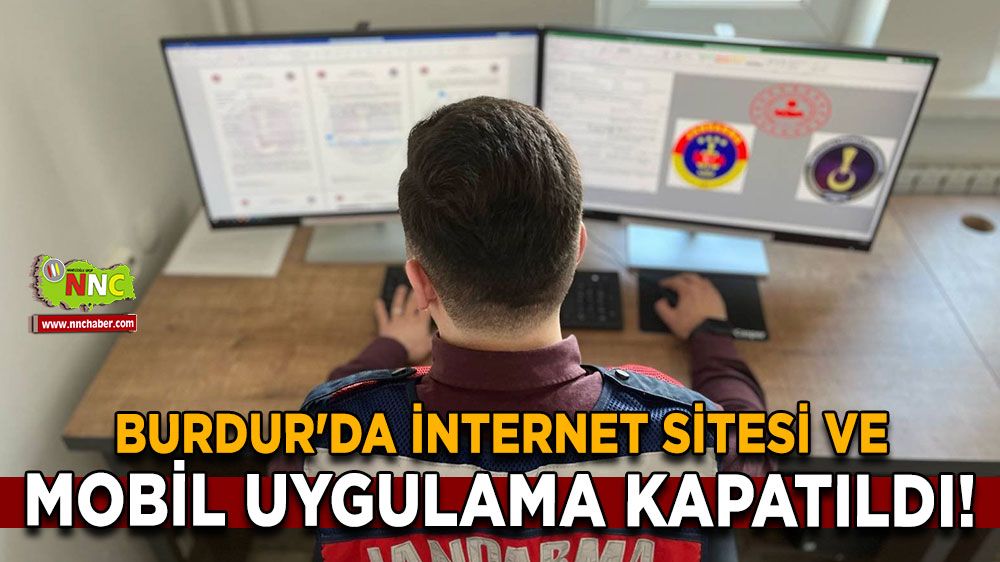 Burdur'da internet sitesi ve mobil uygulama kapatıldı!