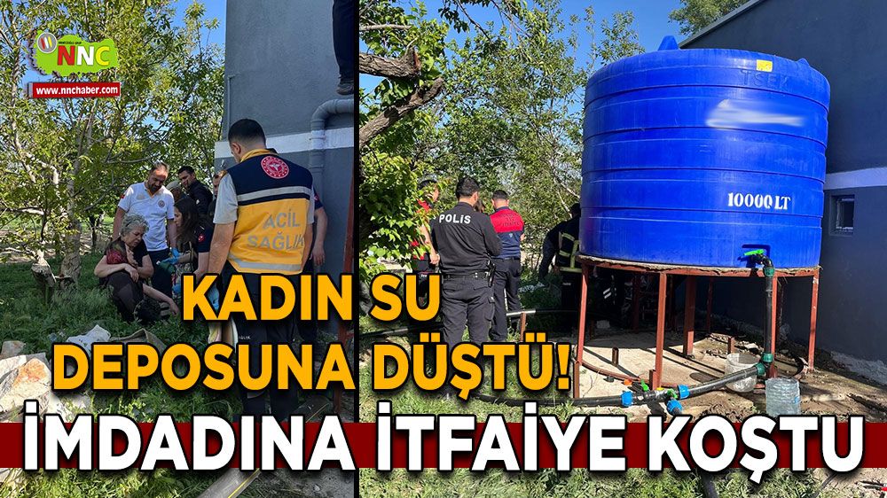 Burdur'da kadın su deposuna düştü! İmdadına itfaiye koştu
