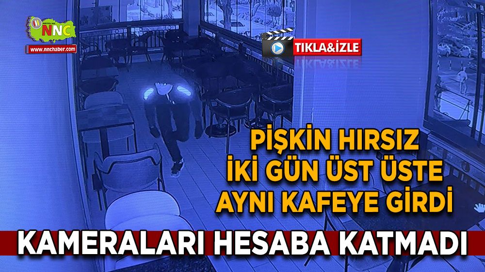 Burdur'da Kafeye İki Gün Üst Üste Giren Hırsızlar Güvenlik Kameralarına Yakalandı!