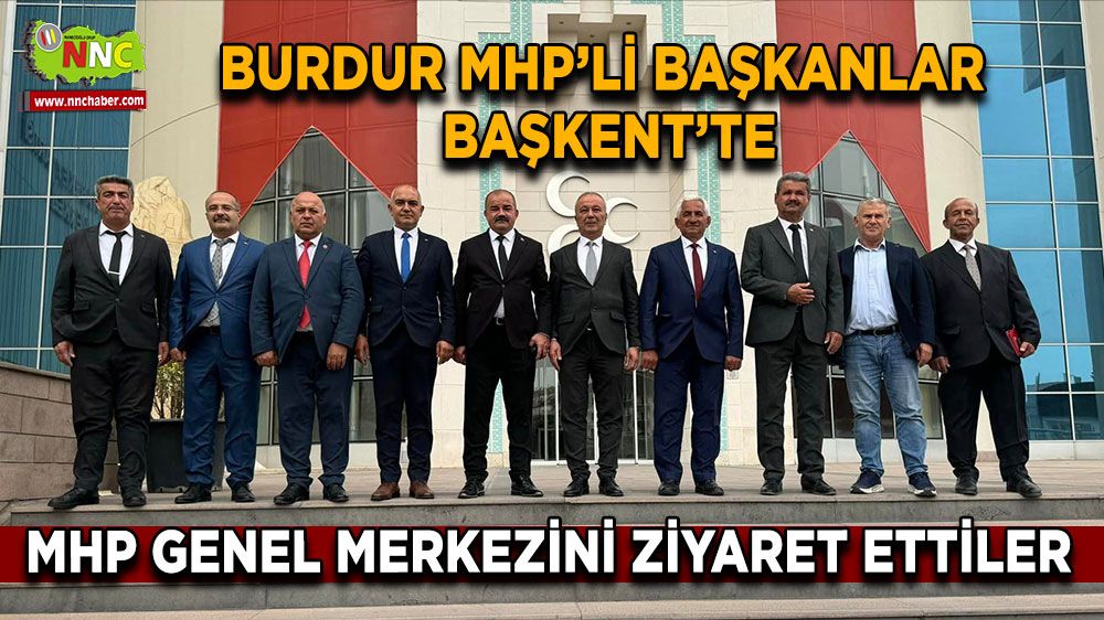 Burdur MHP'li başkanlar Başkent'te MHP Genel Merkezini ziyaret etti 